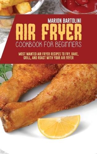 Air Fryer Cookbook For Beginners