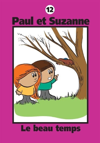 Paul et Suzanne - Le beau temps: (12 Collection Paul Et Suzanne)