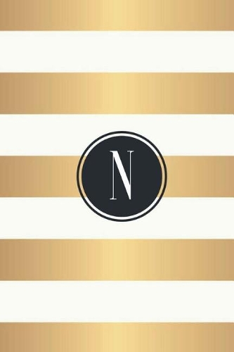 N: White and Gold Stripes / Black Monogram Initial "N" Notebook: (6 x 9) Diary, 90 Lined Pages, Smooth Glossy Cover