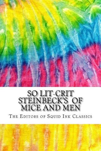 So Lit-Crit Steinbeck's Of Mice and Men