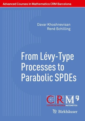 From Lévy-Type Processes to Parabolic SPDEs
