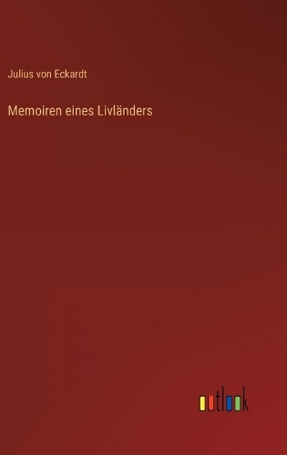 Memoiren eines Livländers