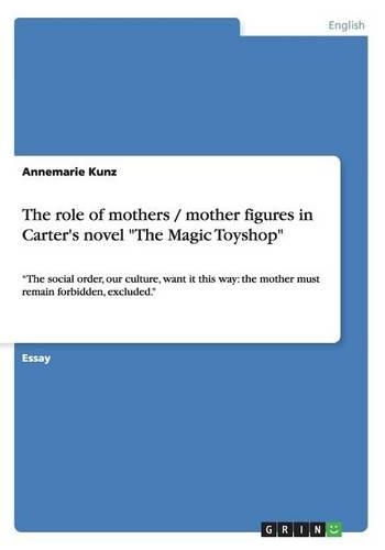 The role of mothers / mother figures in Carter's novel The Magic Toyshop