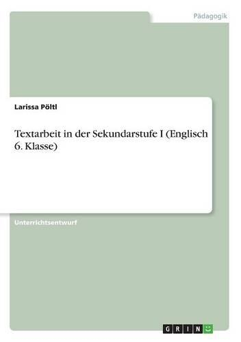 Textarbeit in der Sekundarstufe I (Englisch 6. Klasse): (German)