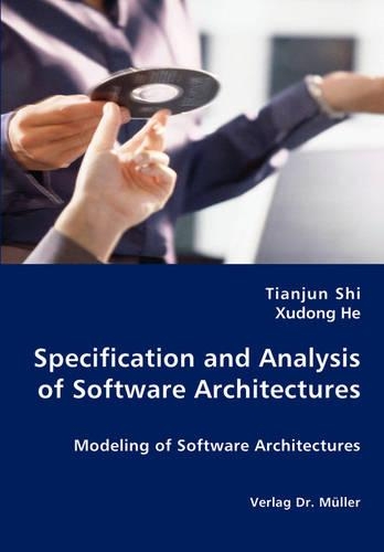 Specification and Analysis of Software Architectures