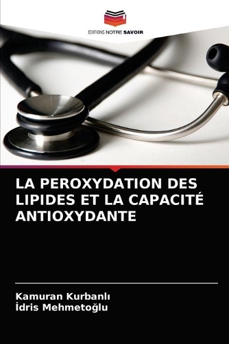 La Peroxydation Des Lipides Et La Capacité Antioxydante