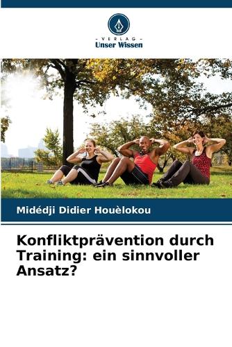Konfliktprävention durch Training: ein sinnvoller Ansatz?