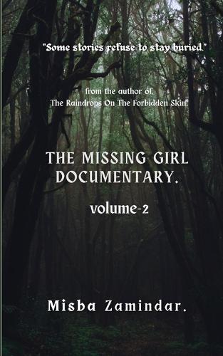 The Missing Girl Documentary.: Volume -2