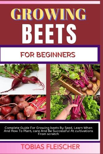 Growing Beets for Beginners