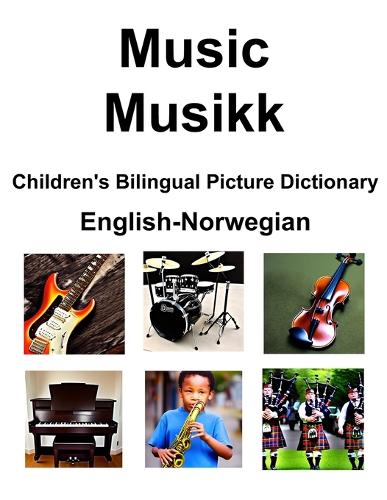 English-Norwegian Music / Musikk Children's Bilingual Picture Dictionary