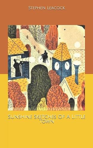 Sunshine Sketches Of A Little Town