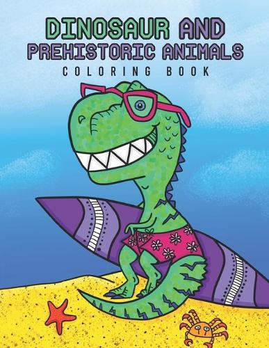 Dinosaurs and Prehistoric Animals