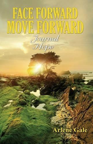 Face Forward Move Forward Journal