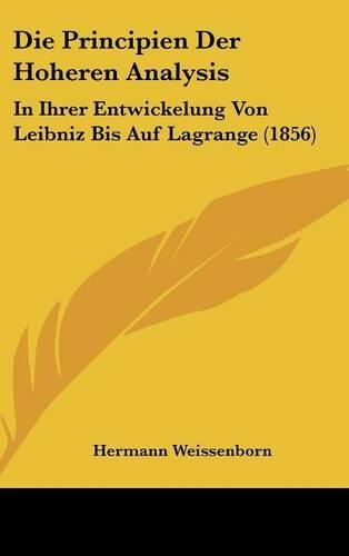 Die Principien Der Hoheren Analysis