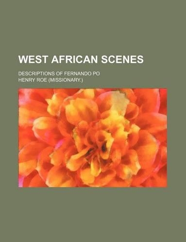 West African Scenes; Descriptions of Fernando Po