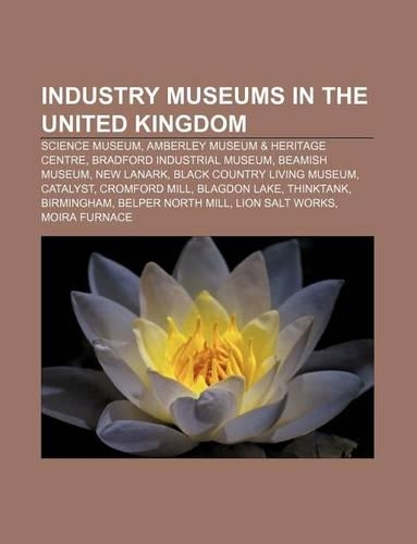 Industry Museums in the United Kingdom
