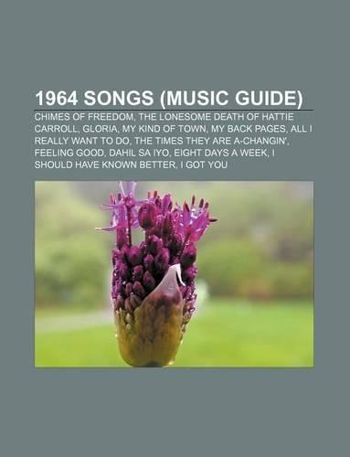 1964 Songs (Music Guide): Chimes of Freedom, the Lonesome Death of Hattie Carroll, Gloria, My Kind of Town, My Back Pages(English)