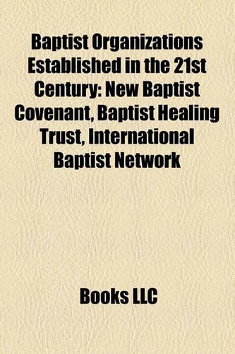 Baptist Organizations Established in the 21st Century