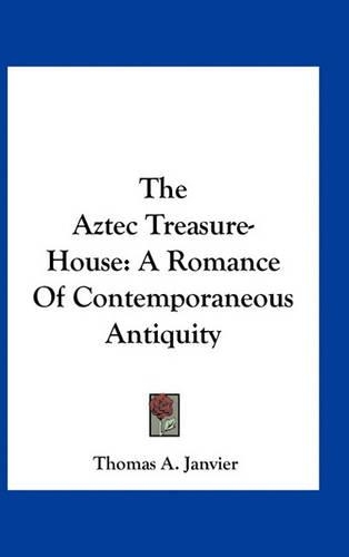The Aztec Treasure-House