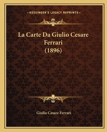 La Carte Da Giulio Cesare Ferrari (1896): (Italian)