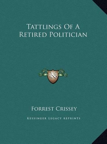 Tattlings of a Retired Politician