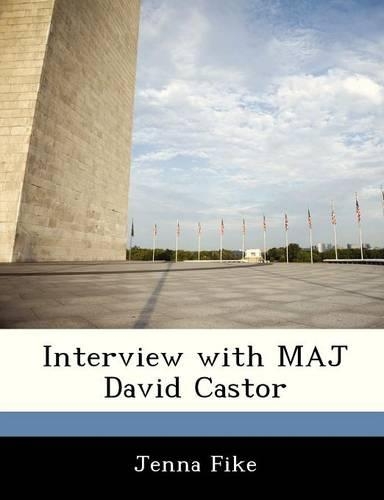 Interview with Maj David Castor