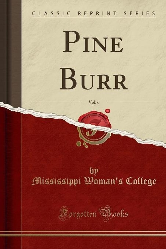 Pine Burr, Vol. 6 (Classic Reprint)