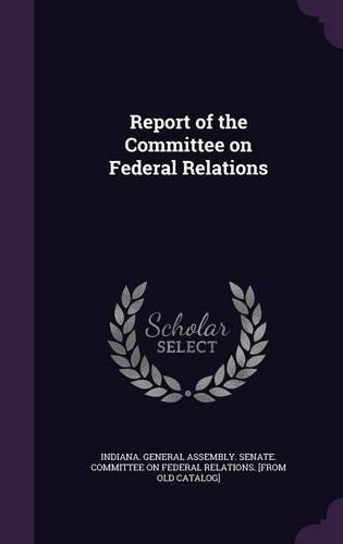 Report of the Committee on Federal Relations