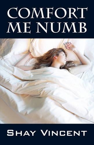 Comfort Me Numb: (English)