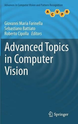 Advanced Topics in Computer Vision: (Advances in Computer Vision and Pattern Recognition)