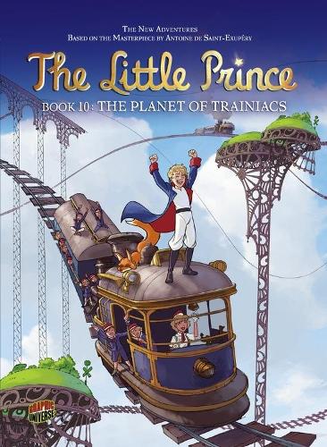The Little Prince 10: The Planet of Trainiacs
