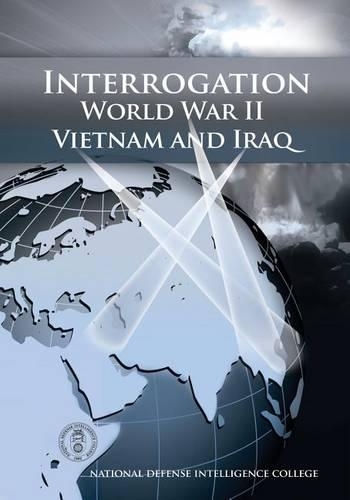 Interrogation: World War II, Vietnam, and Iraq(English)