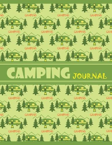 Camping Journal: Great RV Vacation Journal/Keep Campground and Notes for 60 Trips