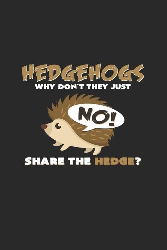 Hedgehogs share the hedge: 6x9 Hedgehogs - grid - squared paper - notebook - notes