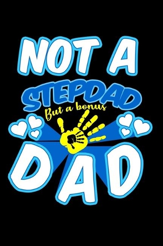 Not A Stepdad But A Bonus Dad