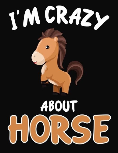 I'm Crazy About Horse