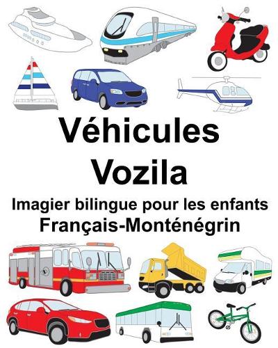 Français-Monténégrin Véhicules/Vozila Imagier bilingue pour les enfants