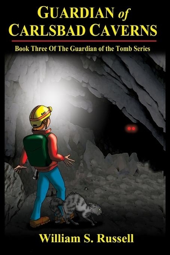 Guardian of Carlsbad Caverns: (The Guardian of the Tomb)