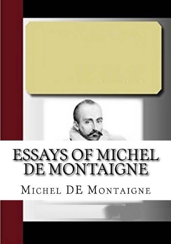 Essays of Michel de Montaigne