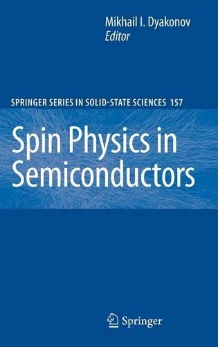 Spin Physics in Semiconductors: (157 Springer Series in Solid-State Sciences)