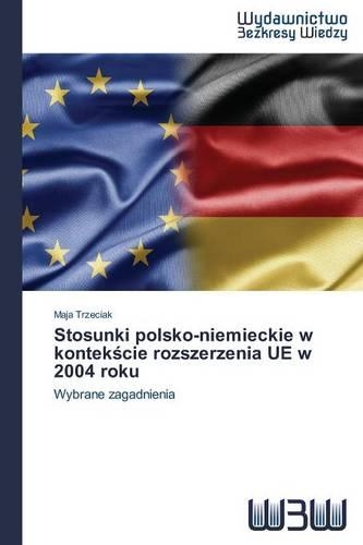 Stosunki polsko-niemieckie w kontekście rozszerzenia UE w 2004 roku