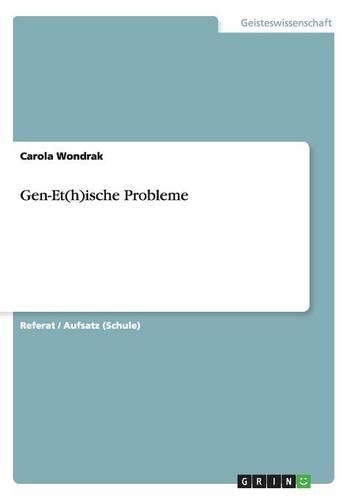 Gen-Et(h)ische Probleme