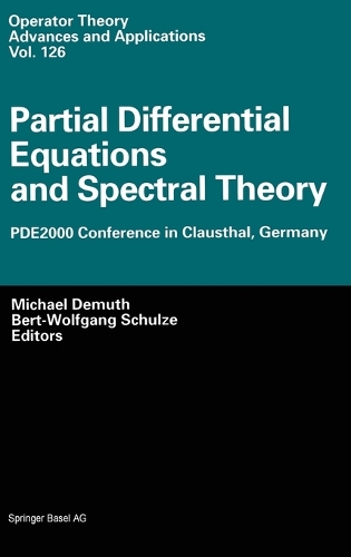 Partial Differential Equations and Spectral Theory: (v. 126 Operator Theory: Advances and Applications)