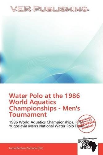 Water Polo at the 1986 World Aquatics Championships - Men's Tournament: (English)
