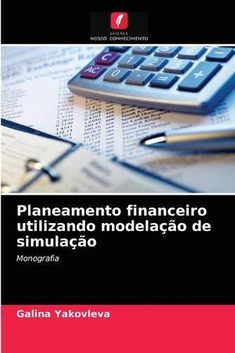 Planeamento financeiro utilizando modelação de simulação