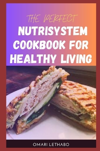 The Perfect Nutrisystem Cookbook for Healthy Living