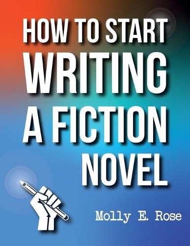 How To Start Writing A Fiction Novel