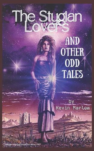 The Stygian Lovers and Other Odd Tales