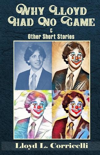 Why Lloyd Had No Game: & Other Short Stories