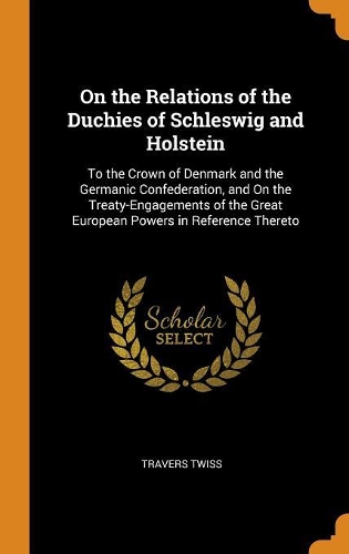 On the Relations of the Duchies of Schleswig and Holstein